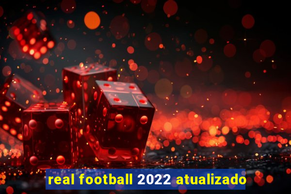 real football 2022 atualizado